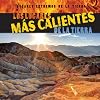 Los lugares mas calientes de la Tierra / Earth's Hottest Places (Lugares extremos de la tierra / Earth's Most Extreme Places) (Spanish Edition)