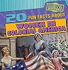 20 Fun Facts About Women in Colonial America (Fun Fact File)