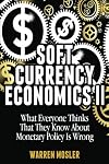 Soft Currency Economics II: The Origin of Modern Monetary Theory (MMT - Modern Monetary Theory) (Volume 1)