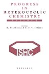 Progress in heterocyclic chemistry. a critical review of the 1993 literature preceded by two chapters on current heterocyclic topics / Volume 6