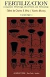 Fertilization. comparative morphology, biochemistry, and immunology / Volume I