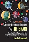 Culturally Responsive Teaching and The Brain: Promoting Authentic Engagement and Rigor Among Culturally and Linguistically Diverse Students