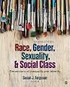 Race, Gender, Sexuality, and Social Class: Dimensions of Inequality and Identity