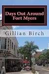 Days Out Around Fort Myers (Days Out in Florida) (Volume 4)