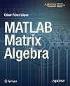 MATLAB Matrix Algebra (Matlab Solutions)