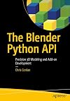 The Blender Python API: Precision 3D Modeling and Add-on Development