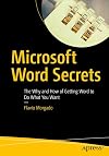 Microsoft Word Secrets : The Why and How of Getting Word to Do What You Want