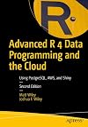 Advanced R 4 Data Programming and the Cloud: Using PostgreSQL, AWS, and Shiny
