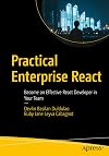 Practical Enterprise Ract : become an effective react developer in your team