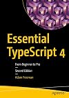 Essential TypeScript 4: From Beginner to Pro