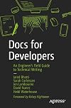 Docs for Developers: An Engineerโs Field Guide to Technical Writing