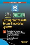 Getting Started with Secure Embedded Systems: Developing IoT Systems for micro:bit and Raspberry Pi Pico Using Rust and Tock