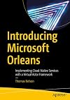 Introducing Microsoft Orleans: Implementing Cloud-Native Services with a Virtual Actor Framework