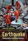 Earthquake: Perspectives on Earthquake Disasters (Disaster Dossiers)