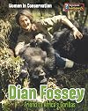 Dian Fossey: Friend to Africa's Gorillas (InfoSearch: Women in Conservation)