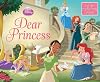 Dear Princess: Royally Funny Letters Written to and from Your Favorite Disney Princesses! (Disney Princess)