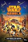 Star Wars Rebels The Rebellion Begins