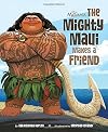 Moana: The Mighty Maui Makes a Friend