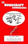 The Bushcraft Handbooks - Firemaking & Lighting