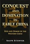 Conquest and Domination in Early China: Rise and Demise of the Western Chou