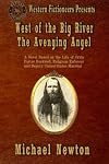 West of the Big River: The Avenging Angel