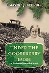 Under the Gooseberry Bush: An Inspirational Storyteller's Memoir