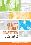 Climate change adaptation : for health and social services
