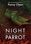 Night Parrot: Australia’s Most Elusive Bird