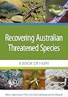 Recovering Australian Threatened Species: A Book of Hope
