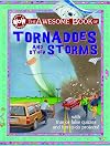 The Awesome Book of Tornadoes and Other Storms (Wow! That's Awesome!)