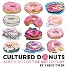 Cultured Donuts: Take a Bite Out of Art History