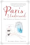 Paris Undressed: The Secrets of French Lingerie