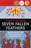 Seven Fallen Feathers: Racism, Death, and Hard Truths in a Northern City