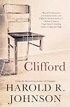 Clifford: A Memoir, A Fiction, A Fantasy, A Thought Experiment