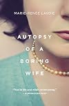 Autopsy of a Boring Wife
