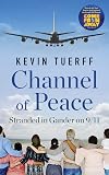 Channel of Peace: Stranded in Gander on 9/11