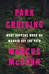 Park Cruising: What Happens When We Wander Off the Path