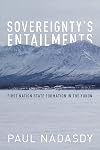 Sovereignty's Entailments: First Nation State Formation in the Yukon