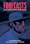 Forecasts: A Story of Weather and Finance at the Edge of Disaster
