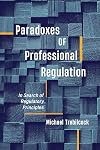 Paradoxes of Professional Regulation: In Search of Regulatory Principles