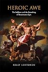 Heroic Awe: The Sublime and the Remaking of Renaissance Epic