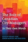 The Role of Canadian City Managers: In Their Own Words