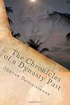 The Chronicles of a Dynasty Past (Fron the Sands of Egypt to Eternity)
