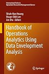 Handbook of Operations Analytics Using Data Envelopment Analysis (International Series in Operations Research & Management Science)
