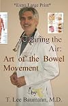 Clearing the Air: Art of the Bowel Movement