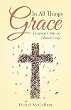 In All Things Grace: A Layman's Take on Church Unity