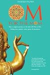 OM For The Mom: Take a magical journey on the little OM PILL of life-finding love, passion, inner peace & abundance.