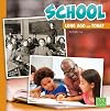 School Long Ago and Today (First Facts: Long Ago and Today)
