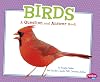 Birds: A Question and Answer Book