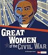 Great Women of the Civil War (Fact Finders: The Story of the Civil War)